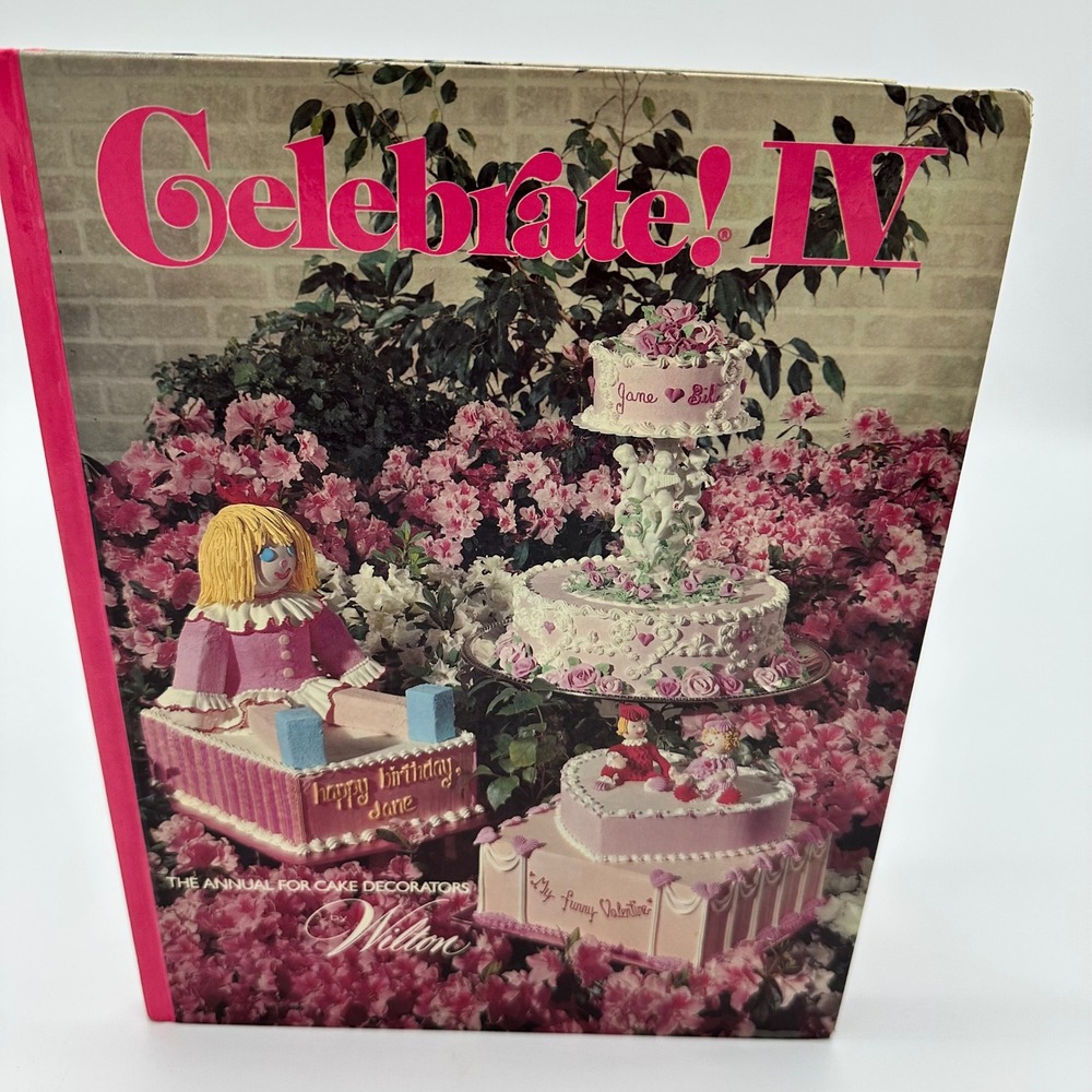 Wilton Celebrate IV Book Cake Decorating Annual Vintage 1977 Hardcover OS‎